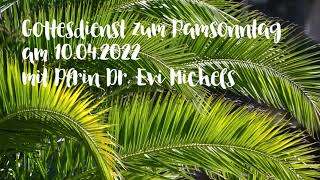 Gottesdienst zum Palmsonntag am 1042022 [upl. by Eerbua677]