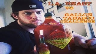 LA BEAST DRINKS A GALLON OF TABASCO SAUCE vomit alert [upl. by Holbrooke366]