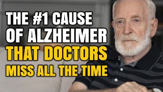 The Number 1 Cause of Alzheimers That Doctors Miss All The Time [upl. by Quartus]