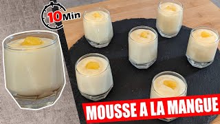 VERRINE SUCREE MOUSSE A LA MANGUE SANS GELATINE 3 INGREDIENTS SEULEMENT [upl. by Neelhsa]