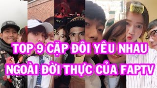 Top 9 Cặp Đôi Đang Yêu Nhau Ngoài Đời Thực Của Faptv  Bảng Tin FaceBook [upl. by Ynoble411]