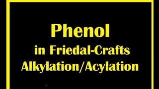 Is phenol involved in FriedalCrafts alkylationAcylation [upl. by Alica]