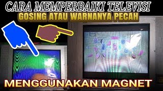 Cara Menghilangkan Gosing atau warna pecah Pada Televisi [upl. by Arama]