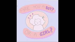 Are you a boy or a girl [upl. by Letsou785]