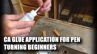 CA Glue Application for Pen Turning Beginners [upl. by Lotta]