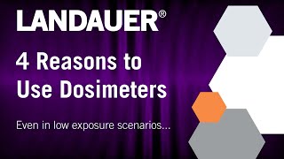 4 Reasons to Use Dosimeters  Even in Low Exposure Scenarios [upl. by Enaamuj]