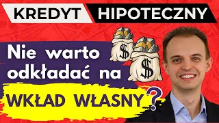 Kiedy nie warto zbierać na wkład własny  Kredyt hipoteczny 2024 [upl. by Annawahs]