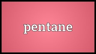 Pentane Meaning [upl. by Natty875]