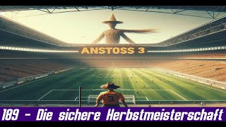 Die sichere Herbstmeisterschaft 189  Anstoss 3 [upl. by Ydnir]