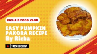 Easy Pumpkin Pakora Recipe By Richa snacks [upl. by Zane]