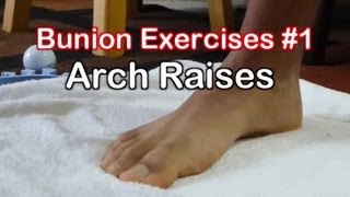 Bunion Exercises 1 Arch Raises to Avoid Bunion Surgery [upl. by Elboa295]