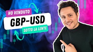 GBPUSD sotto la lente ecco perché ho venduto la Sterlina [upl. by Alin]