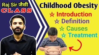 Childhood Obesity  Nutrition amp Dietetics for 2nd semester bsc nursing  intro definition itc [upl. by Graham]