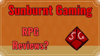 Sunburnt RPG Reviews [upl. by Aphra204]