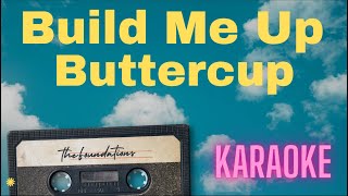 Build Me Up Buttercup KARAOKE  The Foundations [upl. by Annayrb]