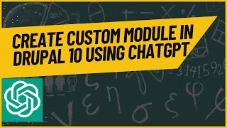 Create custom module in Drupal 10 with ChatGPT  Drupal 10 tutorial [upl. by Nibbor]