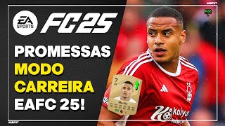 MELHORES PROMESSAS para o MODO CARREIRA  EA FC 25  Por Posição [upl. by Elletnahs601]