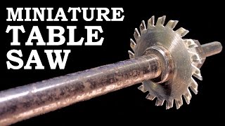 Homemade Miniature Table Saw [upl. by Dottie501]