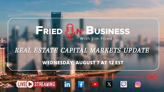 Fried On Business Real Estate Capital Markets [upl. by Anahir728]