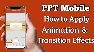 How to Apply Animation and Transition effect in PPT  Add Animation in PPT  Powerpoint In mobile [upl. by Caves]