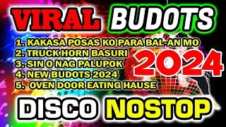 KAKASA POSAS KO VIRAL BUDOTS DISCO NONSTOP REMIX 2024 [upl. by Star]