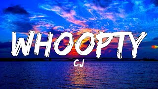 CJ  Whoopty Official Lyrics Video [upl. by Sowell]