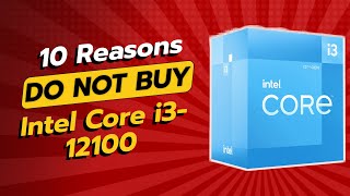 DONT BUY Intel Core i312100 BEFORE WATCHING THIS VIDEO 🚫💻 10 Reasons [upl. by Ennaeirb]