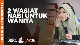 DENGARKAN 2 WASIAT PENTING RASULULLAH SAW BUAT WANITA [upl. by Ikey728]