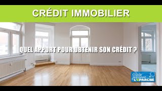 Quel apport pour obtenir un crédit immobilier au meilleur taux  Primoaccédants pistes à suivre [upl. by Bahe]