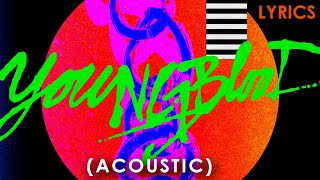 5 Seconds Of Summer  Youngblood Acoustic Lyrics [upl. by Ynatsed]