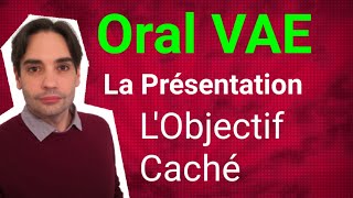 Oral VAE  Lobjectif caché de votre présentation [upl. by Kwok]