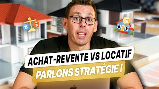 AchatRevente ou Immobilier Locatif  Comment Choisir [upl. by Cyrano]