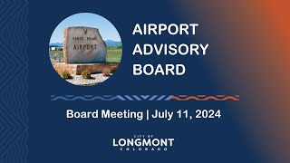 Airport Advisory Board Meeting July 11 2024 [upl. by Aba]