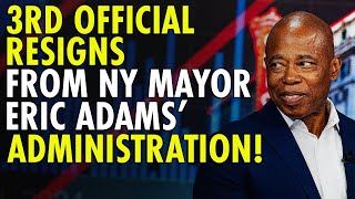 Third NYC Official QUITS in a Week – Pressure Builds for Mayor Adams to Step Down [upl. by Ayiotal829]