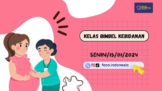 Kelas Bimbel Ukom Bidan Foco 15012024 [upl. by Airamak]