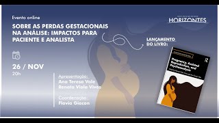 SOBRE AS PERDAS GESTACIONAIS NA ANÁLISE IMPACTOS PARA PACIENTE E ANALISTA [upl. by Acherman]