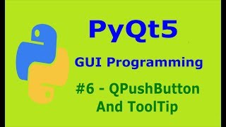 6 PyQt5 QPusButton And ToolTip Python GUI Programming [upl. by Fini64]