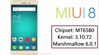 MT6580 MIUI 8 ROM for MT6580 Kernel 31072 MM 601 [upl. by Dhruv]