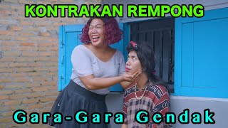 GARA GARA GENDAK  KONTRAKAN REMPONG EPISODE 864 [upl. by Swarts]