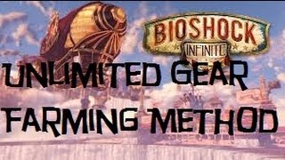 Bioshock Infinite Unlimited Gear Farming Method All Gear [upl. by Kester978]