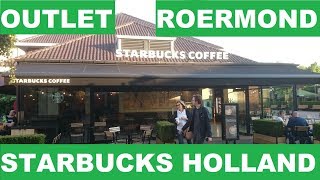 Starbucks Coffee in Holland Desinger Outlet Roermond  McArthurGlen Designer Outlets Netherlands [upl. by Atram455]