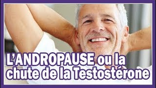 Conseils en naturopathie  Landropause ou la chute de la testostérone [upl. by Hinson]