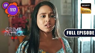 Sazish  Crime Patrol 20  Ep 117  Full Episode  16 Aug 2022 [upl. by Sacrod]