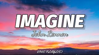 John Lennon  Imagine Lyrics🎶 [upl. by Wolfson681]