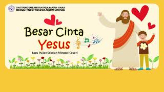 Besar Cinta Yesus [upl. by Innor139]