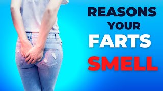 9 Reasons Why Your Farts Smell DEADLY [upl. by Ayor]