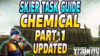 Chemical Part 1  UPDATED Skier Task Guide  Escape From Tarkov [upl. by Ahsinaw14]