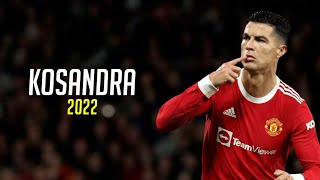 Cristiano Ronaldo ► Kosandra  Miyagi amp Andy Panda  Skills amp Goals 2022  HD [upl. by Pfosi149]