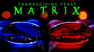 Thanksgiving Feast Matrix Final Trailer [upl. by Eiramadnil]