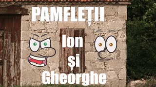 Pamfleții  Ion și Gheorghe [upl. by Colyer]